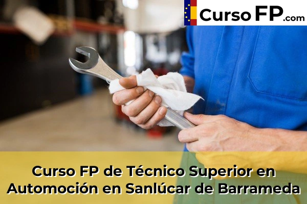 Curso FP de Técnico Superior en Automoción en San José del Valle 62 Curso FP de Técnico Superior en Automoción en Sanlúcar de Barrameda