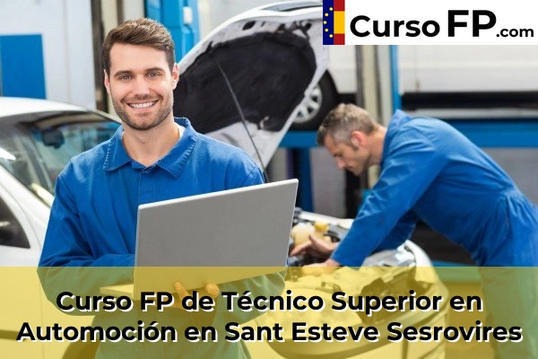 Curso FP de Técnico Superior en Automoción en Sant Esteve Sesrovires