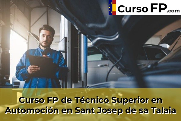 Curso FP de Técnico Superior en Automoción en Sant Josep de sa Talaia