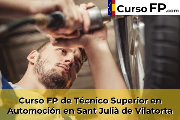 Curso FP de Técnico Superior en Automoción en Sant Julià de Vilatorta