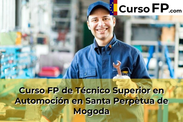 Curso FP de Técnico Superior en Automoción en Santa Perpètua de Mogoda