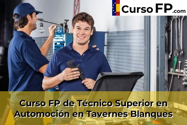 Curso FP de Técnico Superior en Automoción en Tavernes Blanques