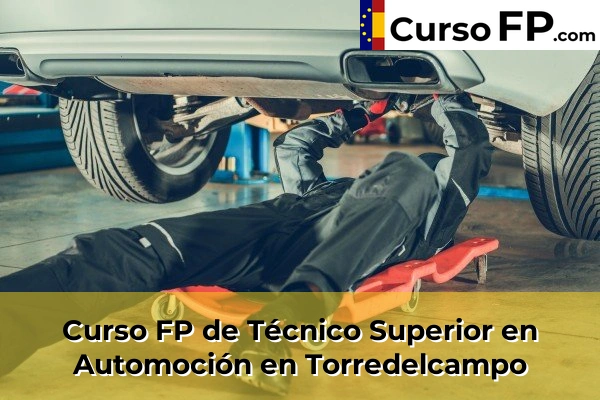 Curso FP de Técnico Superior en Automoción en Marmolejo 47 Curso FP de Técnico Superior en Automoción en Torredelcampo
