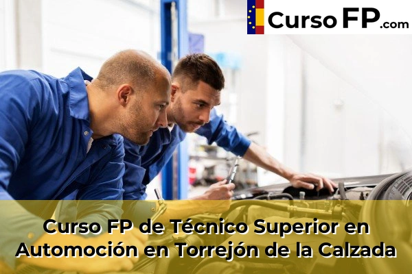 Curso FP de Técnico Superior en Automoción en Torrejón de la Calzada