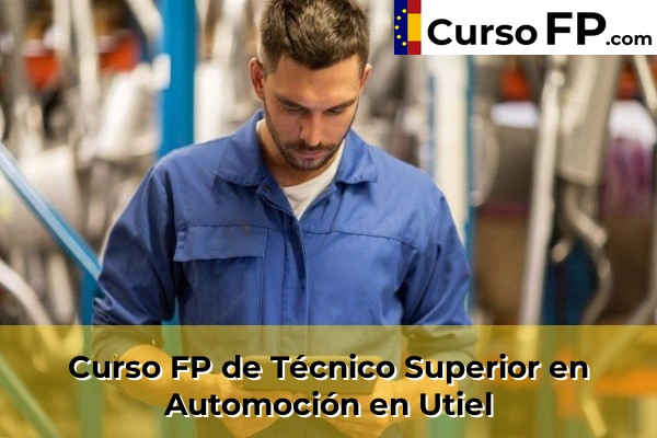 Curso FP de Técnico Superior en Automoción en Utiel
