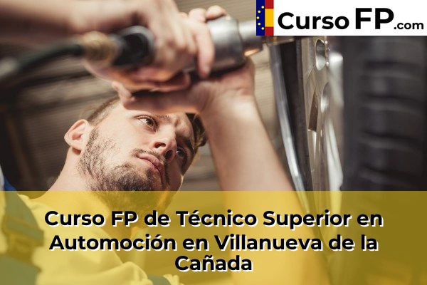 Curso FP de Técnico Superior en Automoción en Villanueva de la Cañada