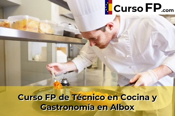 Curso FP de Técnico en Cocina y Gastronomía en Albox