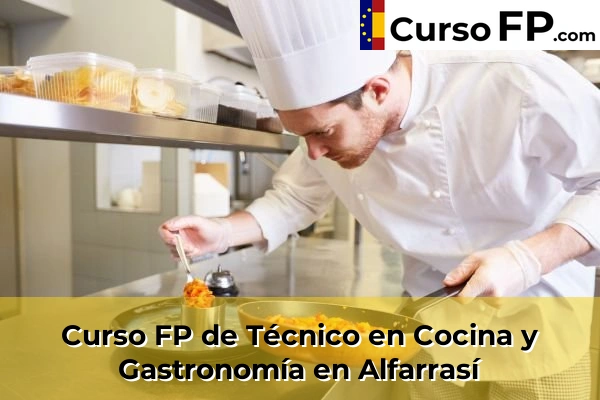 Curso FP de Técnico en Cocina y Gastronomía en Alfarrasí