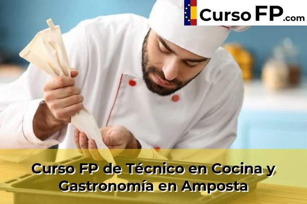Curso FP de Técnico en Cocina y Gastronomía en Amposta