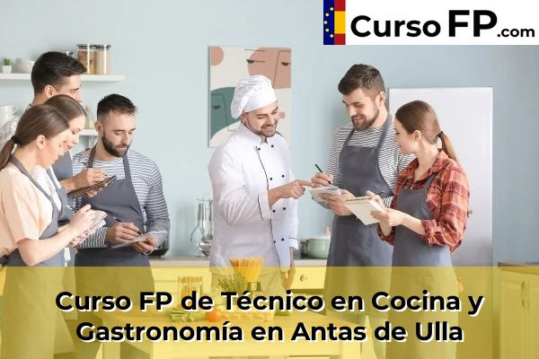 Curso FP de Técnico en Cocina y Gastronomía en Antas de Ulla