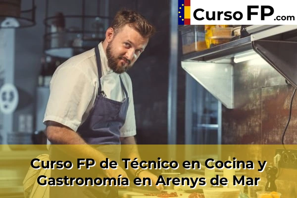 Curso FP de Técnico en Cocina y Gastronomía en Arenys de Mar
