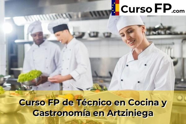 Curso FP de Técnico en Cocina y Gastronomía en Artziniega