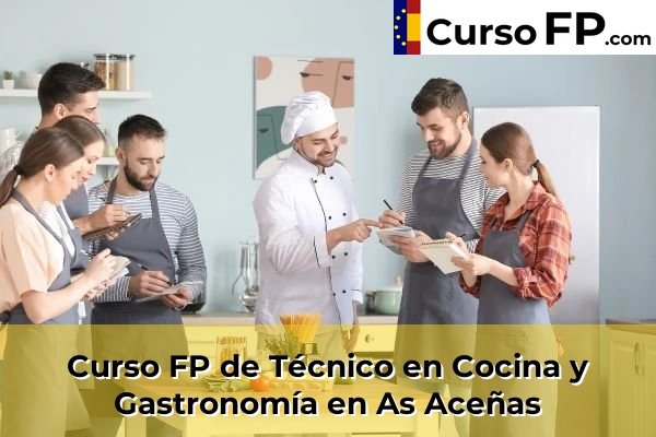 Curso FP de Técnico en Cocina y Gastronomía en Agrovello 45 Curso FP de Técnico en Cocina y Gastronomía en As Aceñas