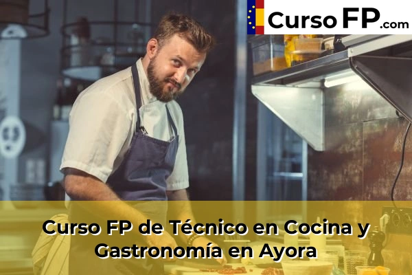 Curso FP de Técnico en Cocina y Gastronomía en Ayora