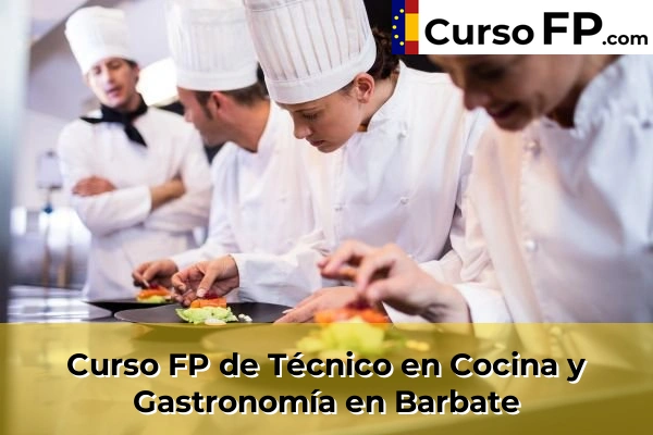 Curso FP de Técnico en Cocina y Gastronomía en la provincia de Cádiz 6 Curso FP de Técnico en Cocina y Gastronomía en Barbate