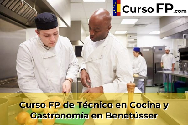 Curso FP de Técnico en Cocina y Gastronomía en Benetússer