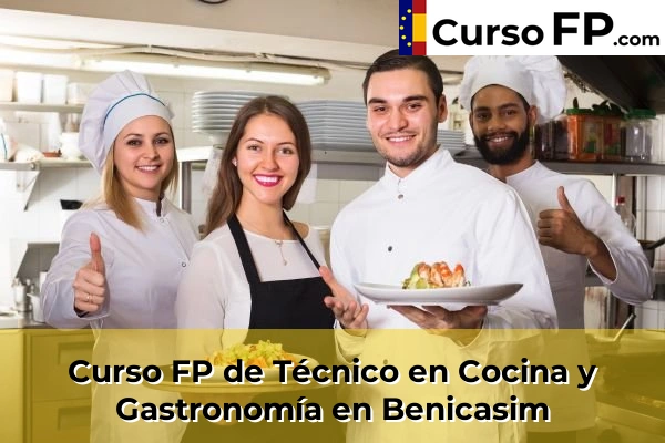 Curso FP de Técnico en Cocina y Gastronomía en Benicasim