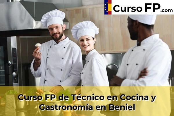 Curso FP de Técnico en Cocina y Gastronomía en Beniel