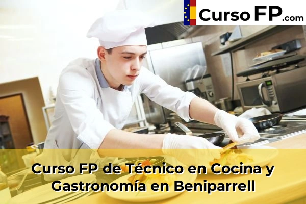 Curso FP de Técnico en Cocina y Gastronomía en Beniparrell