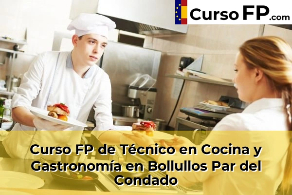 Curso FP de Técnico en Cocina y Gastronomía en Bollullos Par del Condado