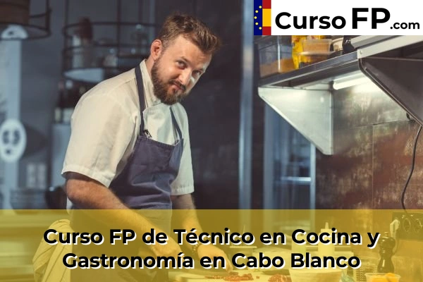 Curso FP de Técnico en Cocina y Gastronomía en Buzanada 37 Curso FP de Técnico en Cocina y Gastronomía en Cabo Blanco