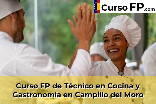 Curso FP de Técnico en Cocina y Gastronomía en Campillo del Moro