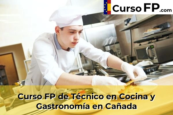 Curso FP de Técnico en Cocina y Gastronomía en la provincia de Alicante 24 Curso FP de Técnico en Cocina y Gastronomía en Cañada