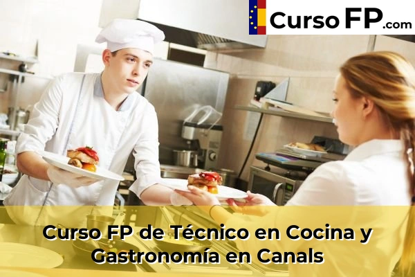 Curso FP de Técnico en Cocina y Gastronomía en Canals