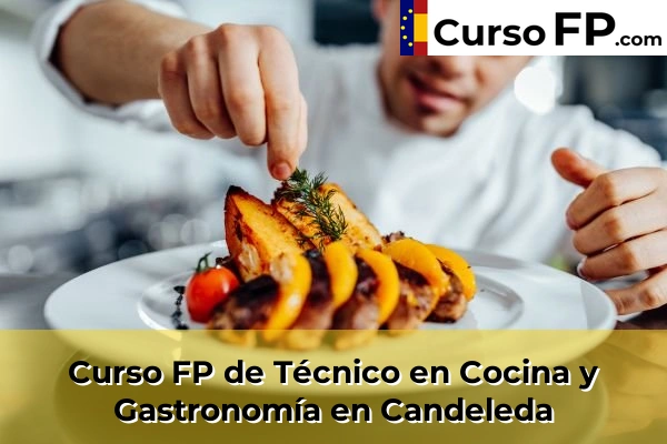 Curso FP de Técnico en Cocina y Gastronomía en Candeleda