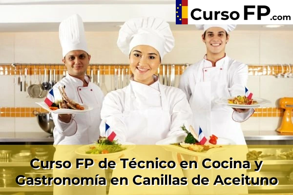 Curso FP de Técnico en Cocina y Gastronomía en Canillas de Aceituno