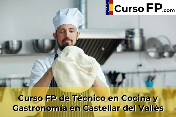 Curso FP de Técnico en Cocina y Gastronomía en Castellar del Vallès