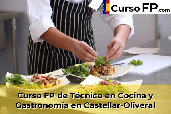 Curso FP de Técnico en Cocina y Gastronomía en Castellar-Oliveral