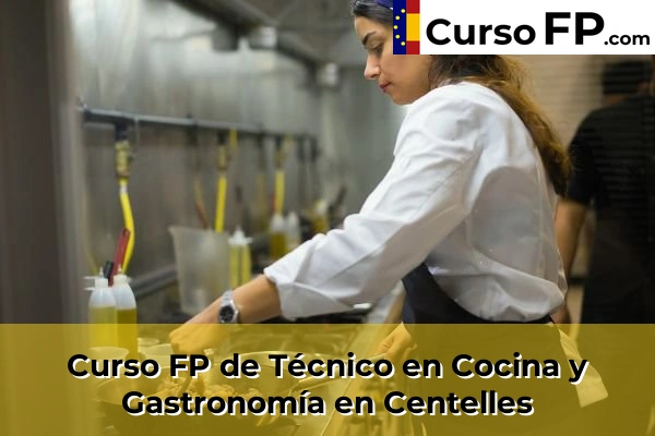 Curso FP de Técnico en Cocina y Gastronomía en Centelles