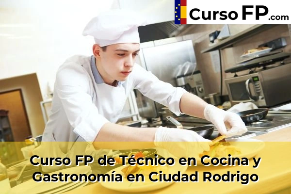 Curso FP de Técnico en Cocina y Gastronomía en Cabrerizos 35 Curso FP de Técnico en Cocina y Gastronomía en Ciudad Rodrigo