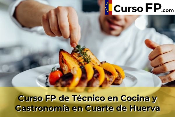 Curso FP de Técnico en Cocina y Gastronomía en la provincia de Zaragoza 9 Curso FP de Técnico en Cocina y Gastronomía en Cuarte de Huerva