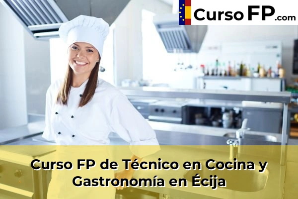 Curso FP de Técnico en Cocina y Gastronomía en Écija