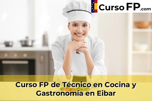 Curso FP de Técnico en Cocina y Gastronomía en la provincia de Guipúzcoa 11 Curso FP de Técnico en Cocina y Gastronomía en Eibar