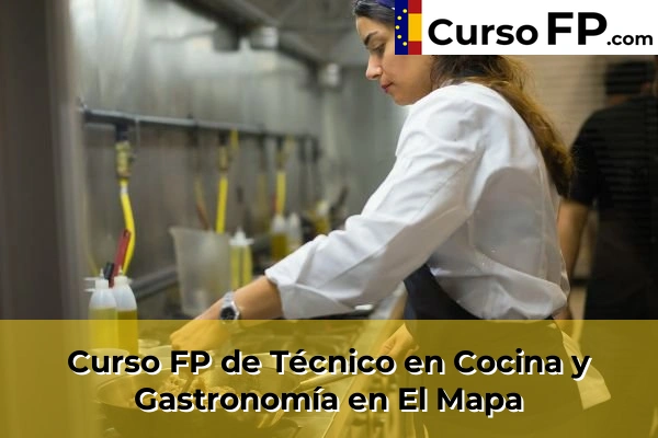 Curso FP de Técnico en Cocina y Gastronomía en El Mapa