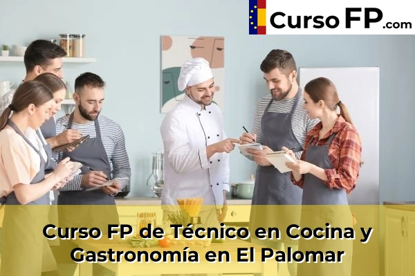 Curso FP de Técnico en Cocina y Gastronomía en El Palomar