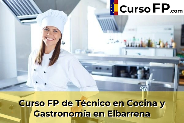 Curso FP de Técnico en Cocina y Gastronomía en la provincia de Guipúzcoa 12 Curso FP de Técnico en Cocina y Gastronomía en Elbarrena