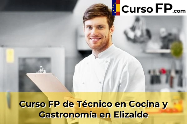 Curso FP de Técnico en Cocina y Gastronomía en la provincia de Guipúzcoa 14 Curso FP de Técnico en Cocina y Gastronomía en Elizalde