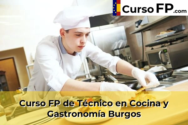 Curso FP de Técnico en Cocina y Gastronomía en la provincia de Madrid 134 Curso FP de Técnico en Cocina y Gastronomía en la provincia de Burgos