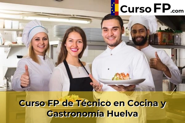 Curso FP de Técnico en Cocina y Gastronomía en la provincia de Madrid 147 Curso FP de Técnico en Cocina y Gastronomía en la provincia de Huelva