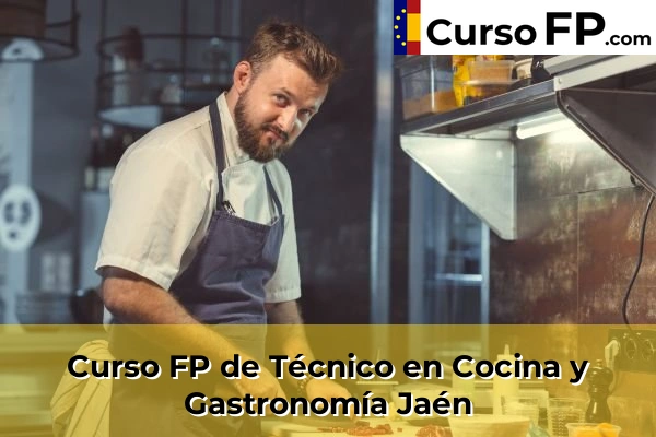 Curso FP de Técnico en Cocina y Gastronomía en la provincia de Madrid 149 Curso FP de Técnico en Cocina y Gastronomía en la provincia de Jaén