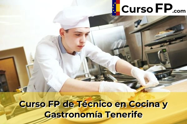 Curso FP de Técnico en Cocina y Gastronomía en la provincia de Madrid 167 Curso FP de Técnico en Cocina y Gastronomía en la provincia de Tenerife