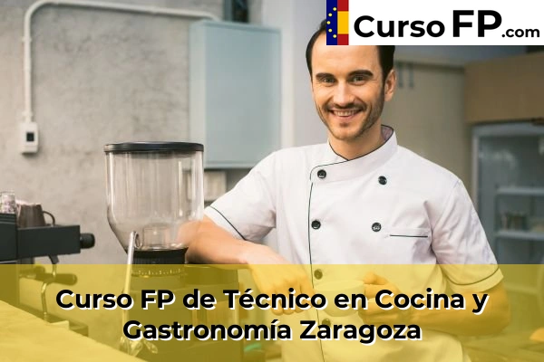 Curso FP de Técnico en Cocina y Gastronomía en la provincia de Madrid 174 Curso FP de Técnico en Cocina y Gastronomía en la provincia de Zaragoza