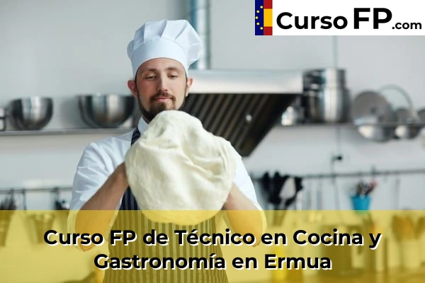 Curso FP de Técnico en Cocina y Gastronomía en Valle de Trápaga 55 Curso FP de Técnico en Cocina y Gastronomía en Ermua