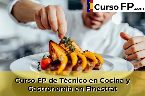 Curso FP de Técnico en Cocina y Gastronomía en la provincia de Alicante 40 Curso FP de Técnico en Cocina y Gastronomía en Finestrat