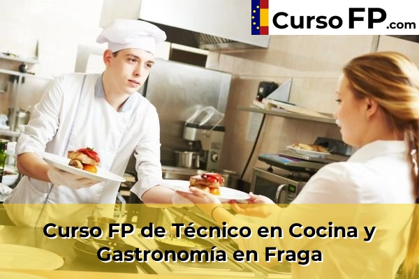 Curso FP de Técnico en Cocina y Gastronomía en la provincia de Huesca 10 Curso FP de Técnico en Cocina y Gastronomía en Fraga