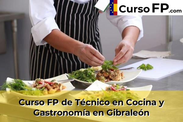 Curso FP de Técnico en Cocina y Gastronomía en Gibraleón